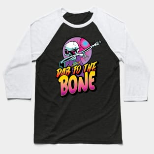 Dab To The Bone Baseball T-Shirt